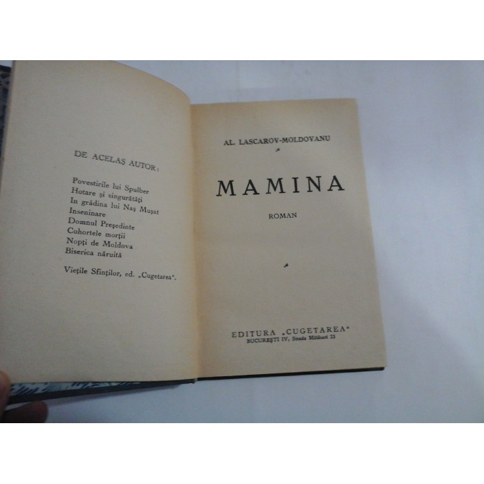     MAMINA  (roman)  -  AL.  LASCAROV-MOLDOVANU  -  editura Cugetarea  Bucuresti, 1933 